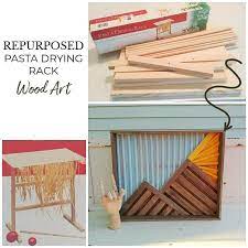 Repurposed Pasta Drying Rack In 2021 Pasta Drying Rack Wood Crafts Diy Repurposed
