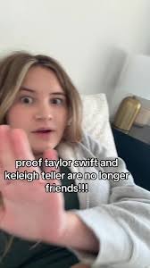 Are Keleigh Teller and Taylor Swift Fall Out