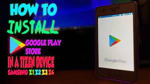 Download operamini for samsung gowin china phone? How To Install Google Play Store On Tizen Samsung Z1 Z2 Z3 Z4 Tizen To Android Youtube