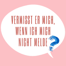 Wie kann ich es unterscheiden, welches präposition man verwenden soll? Vermisst Er Mich Wenn Ich Nicht Melde Uberraschende Antwort
