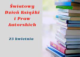 Światowy Dzień Książki i Praw Autorskich