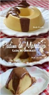 Pudim De Maracuja Com Calda De Chocolate Sobremesas Deliciosas Receitas Doces E Sobremesas
