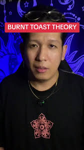 Understanding the Burnt Toast Theory