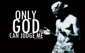 Maybe you would like to learn more about one of these? Only God Can Judge Me Tupac Quotes 2pac Quotes Tupac