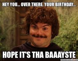 Nachol Libre Birthday Happy Birthday Funny Happy Birthday Meme Sister Birthday Funny
