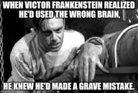 Pin By Jarrod Rawson On Everything Horror Victor Frankenstein Frankenstein Memes