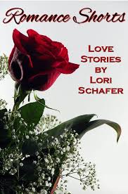 Romance Shorts Love Stories By Lori Schafer Ebook Pdf Epub Mobi Short Stories Romance Love Story Short Stories