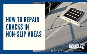 How To Use Gelcoat Repair On Cracks In Non Slip Areas