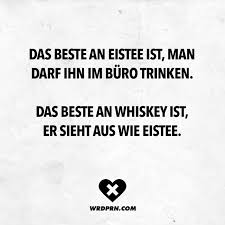 Das Beste An Eistee Ist Man Darf Ihn Im Buro Trinken Das Beste An Whiskey Ist Er Sieht Aus Wie Eistee Visual Statements Spruche Leben Lustig Urkomische Zitate Alberne Witze