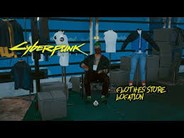 Otherwise, there is another in charter hill off the top of my head. Clothes Store Location Cyberpunk 2077 Youtube