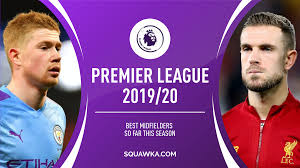 Best Premier League Midfielders Of 2019 20 So Far Squawka