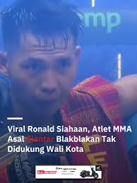 Ronald Siahaan, petarung MMA kebanggaan Siantar yang baru saja menaklukkan  Alan di ajang One Pride MMA, Sabtu (14/6/2025) lalu, meluapkan  kekecewaannya. Sasaran amarahnya tak lain adalah Walikota ...