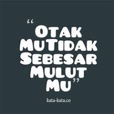 Penelusuran gambar paling menyeluruh di web. 63 Sindir Pedas Ideas Quotes Quotes Indonesia Quotes Lucu