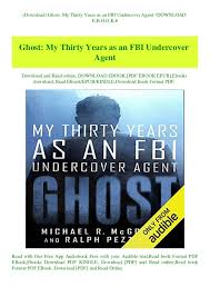Applicants must complete every section on the template with the exception of the military experience section, which is only necessary for veterans. Download Ghost My Thirty Years As An Fbi Undercover Agent Download