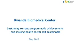 Rwanda Biomedical Center Sustaining Current Programmatic