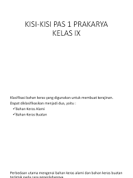 Beberapa kata yang telah ditandai dengan warna biru adalah kata kerja operasional yang menunjukkan soal tersebut telah masuk kategori soal hots. Kisi Kisi Pas 1 Prakarya Kelas 9 Pdf