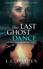 Meet Award-Winning Author, L.C. Hayden, Mystery and Suspense Writer of That  Last Ghost Dance (contest winners below!)