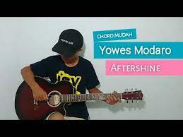 Tutorial Gitar Yowes Modaro Aftershine Chord Mudah Youtube