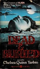 Dead & buried : Yarbro, Chelsea Quinn, 1942- : Free Download, Borrow, and  Streaming : Internet Archive