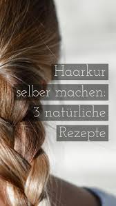 Haarkur Selber Machen 3 Naturliche Rezepte Mit Bildern Haarkur Haarkur Selber Machen Haarkuren