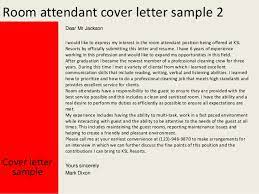In addition, it manages the laundry, which is often. Room Attendant Cover Letter
