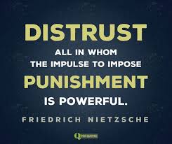 100 punishment famous sayings, quotes and quotation. Quote About Punishment By Friedrich Nietzsche