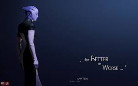 For Better Or Worse Wallpaper Mass Effect Liara Tsoni Quote Look Character Hd Wallpaper Wallpaperbetter Another liara picture i did during the breaks. for better or worse wallpaper mass