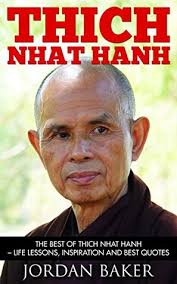 Thich nhat hanh's most popular book is peace is every step: Thich Nhat Hanh The Best Of Thich Nhat Hanh Life Lessons Inspiration And Best Quotes By Jordan Baker