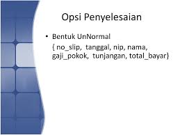 Normalisasi database (langkah dan contoh). Contoh Kasus Normalisasi Ppt Download