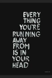 And You Can T Run From The Monsters In Your Head Or The Ghosts Of Your Past Words Quotes Inspirational Words Words