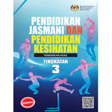 Kssm pendidikan jasmani dan pendidikan kesihatan tingkatan 3. Pendidikan Jasmani Dan Pendidikan Kesihatan Pendidikan Khas Tingkatan 3 Aras Mega