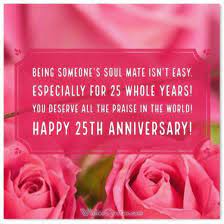 It's been a long journey and you are still together. Silver Jubilee Anniversary 25th Wedding Anniversary Messages