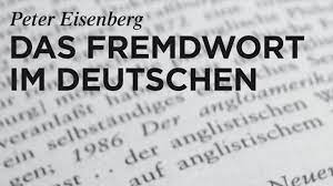 Fremdwörter in zahlen freund oder feind? Peter Eisenberg Das Fremdwort Im Deutschen Wundersame Wortvermehrung Sachbuch Faz