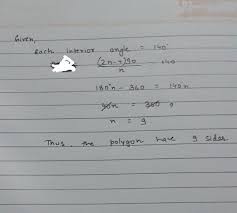 Each of the interior angles of a regular polygon is 140°. Each Of The Interior Angles Of A Regular Polygon Is 140