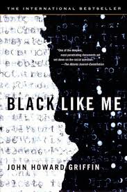This tendency to make laws that are convenient. Black Like Me Von John Howard Griffin Englisches Buch Bucher De