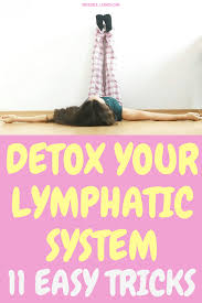 How To Detox A Clogged Lymphatic System 11 Easy Tricks Lymphatic System Lymphatic Health