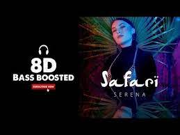 Serena Safari 8d Audio Youtube Serena Songs Safari
