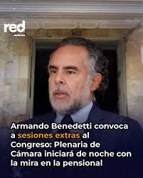 ATENCIÓN | El ministro del interior Armando Benedetti, informó a través de  su cuenta de X que convocará a sesiones extras desde este viernes 27 de  junio. Detalles en el primer comentario.