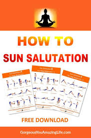 Practice Sun Salutation A Or B Yoga Sequences Can Increases Your Overall Flexibility And Help You L Yoga For Beginners Sun Salutation Sequence Yoga For Toning