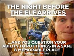 🤷‍♀️Here's a reminder to start looking now… 😂 ''Twas the night before the  elf arrival, And all through the house, not even an elf was stirring,  because I'd forgot his whereabouts. The
