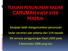 Persiaran kwsp (8,160.66 km) 43000 kajang, malaysia. Penurunan Kadar Caruman Kwsp Syer Pekerja Ppt Download
