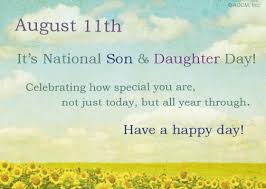 Check spelling or type a new query. National Son Daughter Day 8 11 Holidays Ecard Blue Mountain Ecards