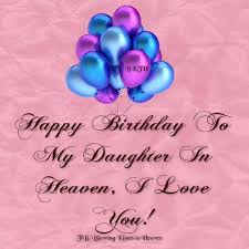 Happy Birthday Wishes For My 15 Year Old Daughter Pin By Blowing Kisses To Heaven On Missing My Loved Ones In Heaven Happy Birthday Quotes For Daughter Birthday In Heaven Quotes Birthday In Heaven