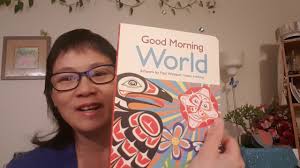 Good Morning World by Paul Windsor, Haisla, Heiltsuk