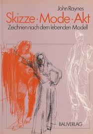 Wir posten hier für euch neues aus dem blog & dem forum. Skizze Mode Akt Zeichnen Nach Dem Lebenden Modell By Raynes John Softcover 1985 Antiquariat Carl Wegner