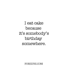 Black And White Caption For Instagram Funny Quotes Qotd Cake Quote Birthday Quotes Cute Quotes Black And White Quotes Food Quo Cute Quotes For Instagram Funny Quotes For Instagram Cake Quotes