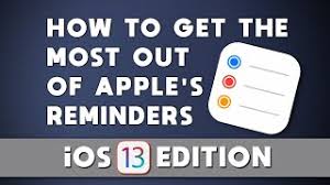 How To Get The Most Out Of Apple S Reminders Ios 13 Edition Youtube