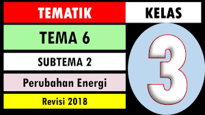 Soal kelas 6 tema 1 subtema 3 yang akan dibagikan terdiri atas 2 paket soal yaitu soal kelas 6 pancasila. Soal Tematik Kelas 3 Tema 6 Energi Dan Perubahannya Cute766