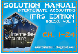 Intermediate accounting, volume 1 author: Free Download Materi Kuliah Solution Manual Kieso Intermediate Accounting Ifrs Edition V 1e Ch 3