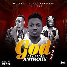 Mixtape Dj Ayi God Can Bless Anybody Mix Novice2star